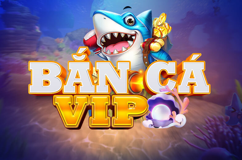 xosohaugiang Bắn Cá VIP